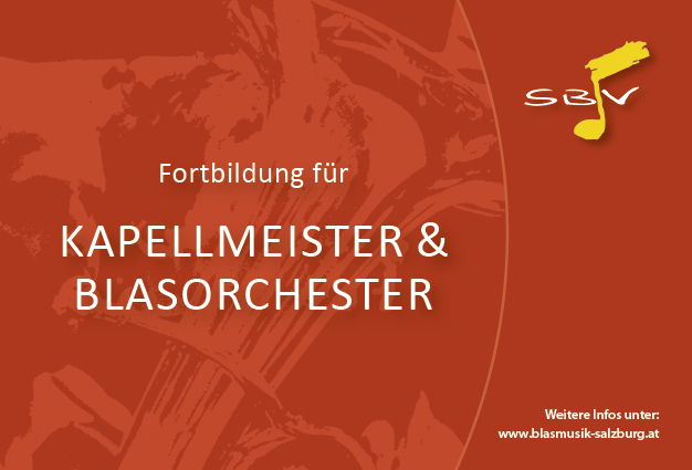Fortbildung für Kapellmeister und Blasorchester - Modul 9